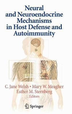 Neural and Neuroendocrine Mechanisms in Host Defense and Autoimmunity (inbunden)