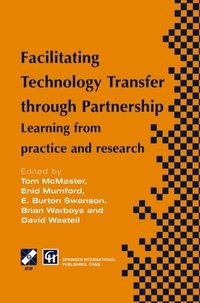 Facilitating Technology Transfer through Partnership (e-bok)