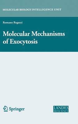 Molecular Mechanisms of Exocytosis (inbunden)