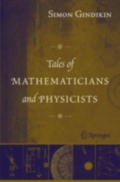 Tales of Mathematicians and Physicists (e-bok)