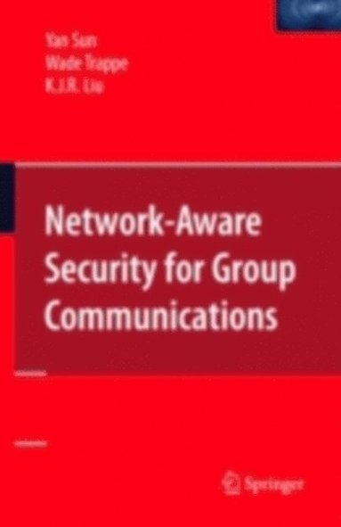 Network-Aware Security for Group Communications (häftad)