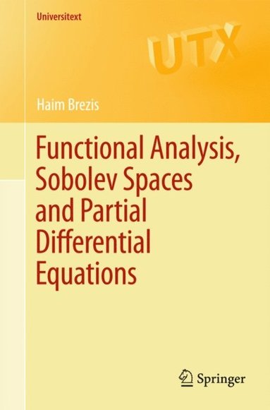Functional Analysis, Sobolev Spaces and Partial Differential Equations (inbunden)