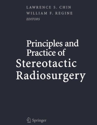 Principles and Practice of Stereotactic Radiosurgery (e-bok)