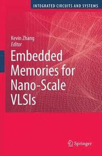 Embedded Memories for Nano-Scale VLSIs (inbunden)