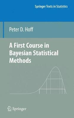 A First Course in Bayesian Statistical Methods (inbunden)