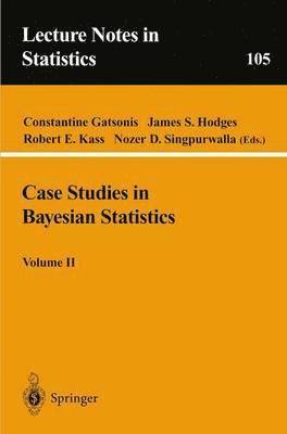 Case Studies in Bayesian Statistics, Volume II (inbunden)