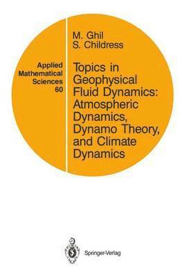 Topics in Geophysical Fluid Dynamics: Atmospheric Dynamics, Dynamo Theory, and Climate Dynamics (hftad)