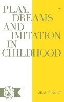 Play, Dreams, And Imitation In Childhood (inbunden)