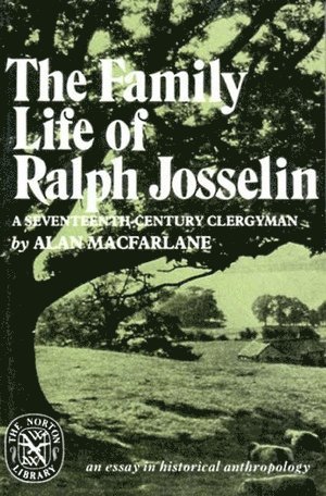The Family Life of Ralph Josselin, a Seventeenth-Century Clergyman (hftad)