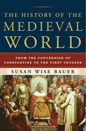 History of the Medieval World (häftad)