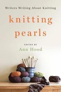 Knitting Pearls, Ann Hood