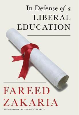 Zakaria, F: In Defense of a Liberal Education (hftad)