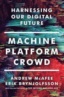Machine, Platform, Crowd (inbunden)