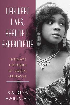 Wayward Lives, Beautiful Experiments (hftad)