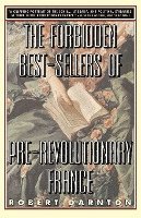 Forbidden Bestsellers Of Pre-Revolutionary France (hftad)