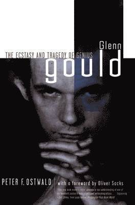 Glenn Gould: The Ecstasy and Tragedy of Genius (häftad)