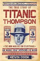 Titanic Thompson: The Man Who Bet on Everything (häftad)