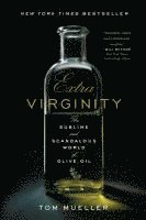 Extra Virginity: The Sublime and Scandalous World of Olive Oil (häftad)