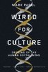 Wired for Culture