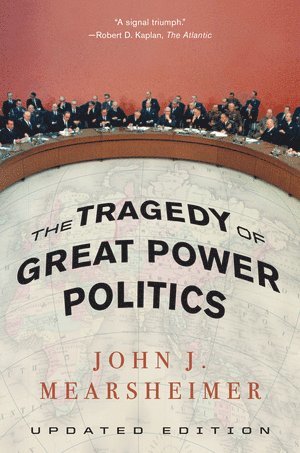 Tragedy of Great Power Politics (inbunden)