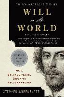 Will In The World - How Shakespeare Became Shakespeare (hftad)