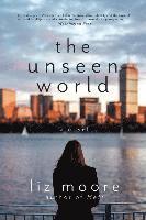 Unseen World - A Novel (hftad)