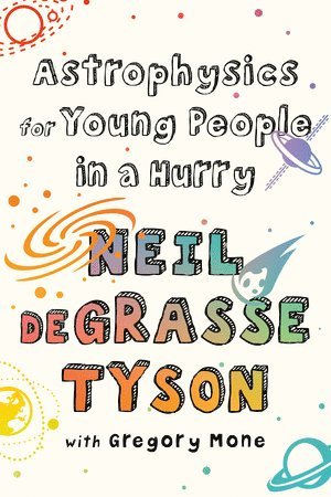Astrophysics for Young People in a Hurry (inbunden)