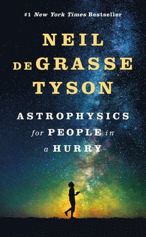 Astrophysics for People in a Hurry (häftad)