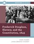 Frederick Douglass, Slavery, and the Constitution, 1845