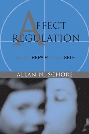 Affect Regulation and the Repair of the Self (häftad)