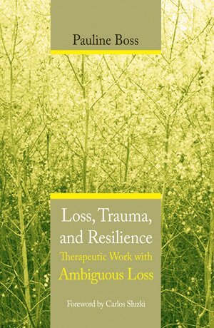 Loss, Trauma, and Resilience (h�ftad)