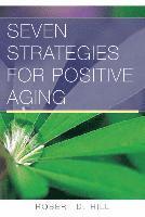 Seven Strategies for Positive Aging (häftad)