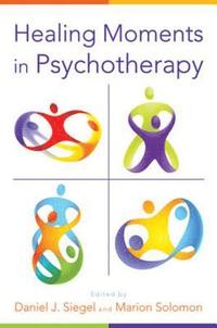 Healing Moments in Psychotherapy (inbunden)