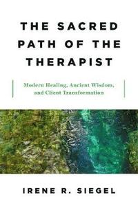 The Sacred Path of the Therapist (inbunden)