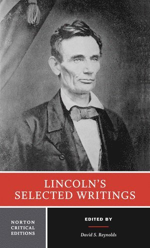 Lincoln's Selected Writings (inbunden)