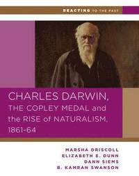 Charles Darwin, the Copley Medal, and the Rise of Naturalism, 1861-1864 (häftad)