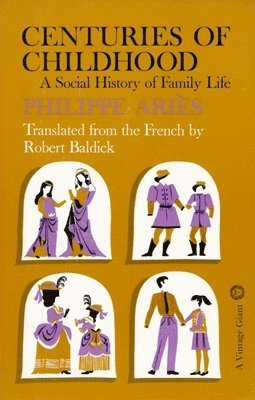 Centuries of Childhood: A Social History of Family Life (hftad)