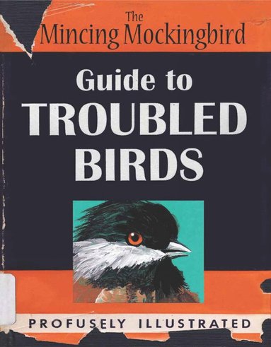 Mincing Mockingbird Guide to Troubled Birds (inbunden)