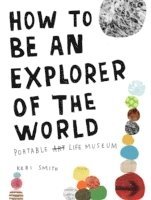 How To Be An Explorer Of The World (häftad)