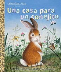 Una casa para un conejito (Home for a Bunny Spanish Edition) (inbunden)