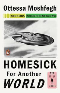 Homesick for Another World: Stories (häftad)