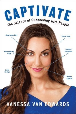 Captivate: The Science of Succeeding with People (hftad)
