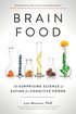 Brain Food: The Surprising Science of Eating for Cognitive Power