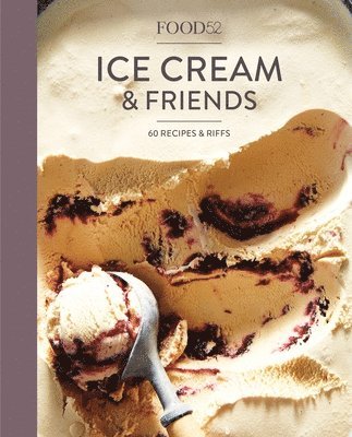 Food52 Ice Cream and Friends (inbunden)