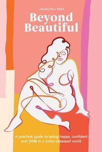 Beyond Beautiful (inbunden)