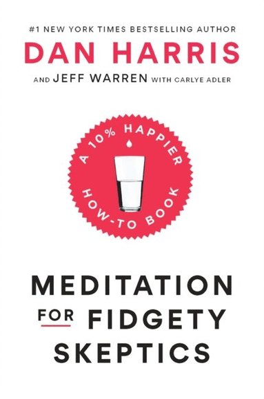 Meditation for Fidgety Skeptics (häftad)