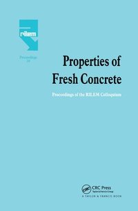 Properties of Fresh Concrete (inbunden)