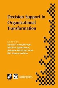 Decision Support in Organizational Transformation (inbunden)