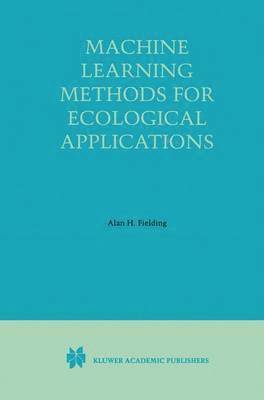 Machine Learning Methods for Ecological Applications (inbunden)