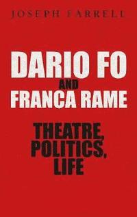 Dario Fo & Franca Rame - Theatre, Politics, Life (inbunden)